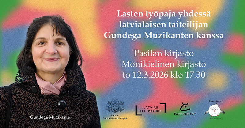 Lasten työpaja yhdessä latvialaisen taiteilijan Gundega Muzikanten kanssa